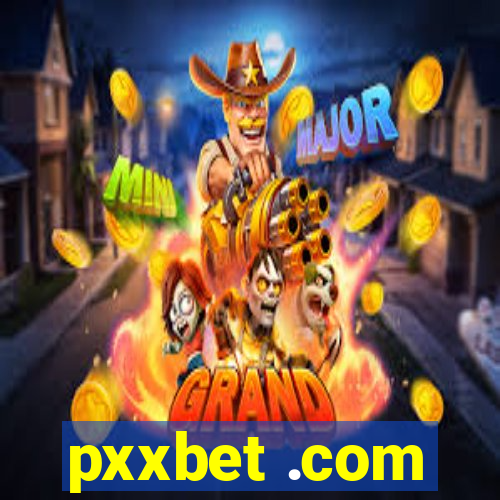 pxxbet .com